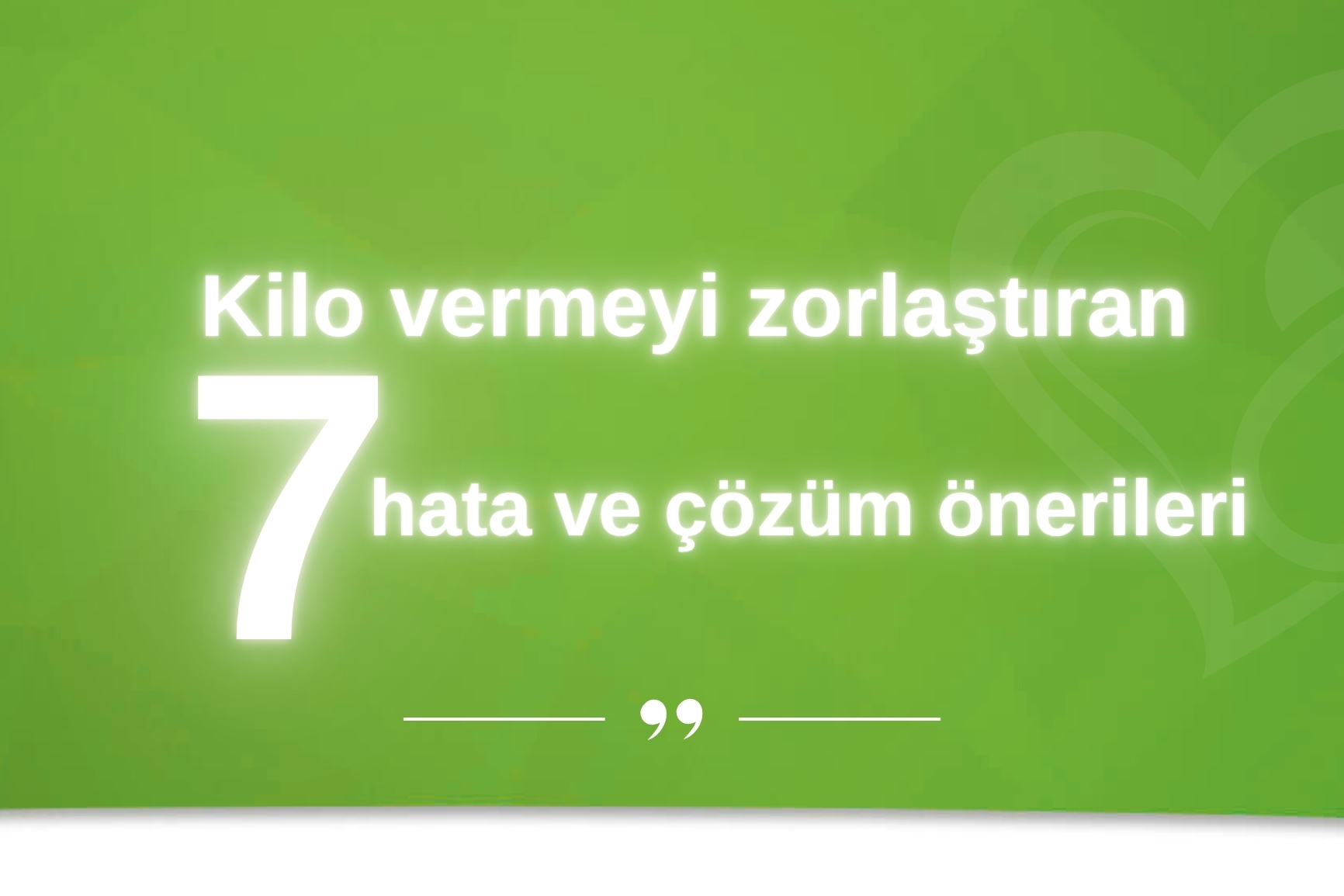 Kilo Vermeyi Zorlaştıran 7 Hata ve Çözüm Önerileri